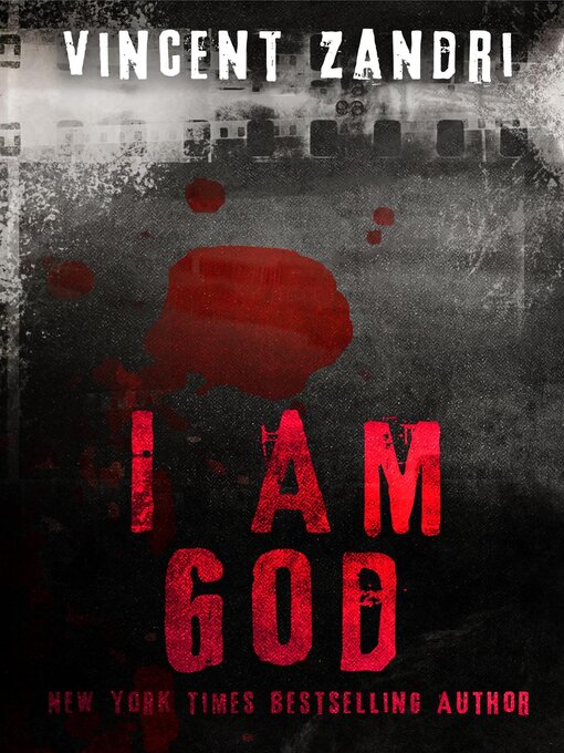 Title details for I Am God by Vincent Zandri - Available